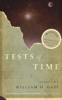William H. Gass - Tests of Time