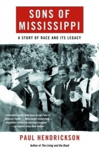 Пол Хендриксон - Sons of Mississippi: A Story of Race and Its Legacy