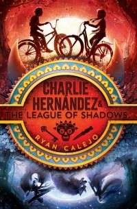 Ryan Calejo - Charlie Hernández and the League of Shadows