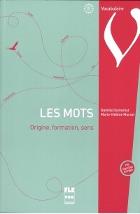 Les mots : Origine, formation, sens