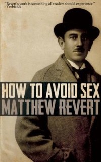 Matthew Revert - How to Avoid Sex