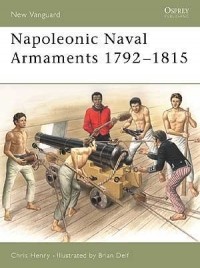 Chris Henry - Napoleonic Naval Armaments 1792–1815
