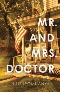 Джули Иромуанья - Mr. and Mrs. Doctor