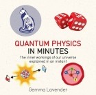 Gemma Lavender - Quantum Physics in Minutes