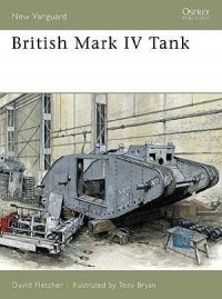 Дэвид Флетчер - British Mark IV Tank