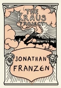  - The Kraus Project: Essays by Karl Kraus