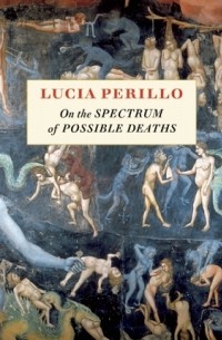 Люсия Перилло - On the Spectrum of Possible Deaths