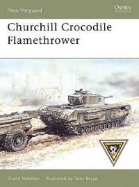 Дэвид Флетчер - Churchill Crocodile Flamethrower