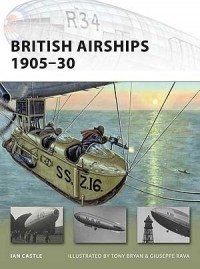 Иэн Касл - British Airships 1905–30