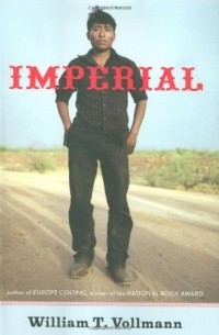 William T. Vollmann - Imperial