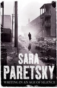 Sara Paretsky - Writing In An Age Of Silence