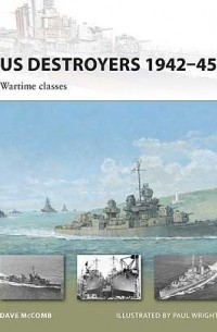 US Destroyers 1942–45: Wartime classes