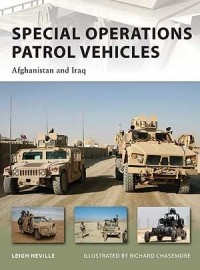 Leigh Neville - Special Operations Patrol Vehicles: Afghanistan and Iraq