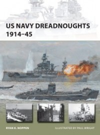 Ryan K. Noppen - US Navy Dreadnoughts 1914–45