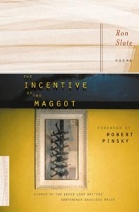 Ron Slate - The Incentive of the Maggot