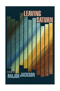 Мэйджор Джексон - Leaving Saturn