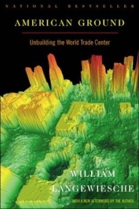 Уильям Лангевише - American Ground: Unbuilding the World Trade Center