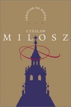 Czesław Miłosz - A Treatise on Poetry