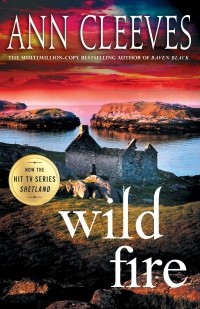 Ann Cleeves - Wild Fire