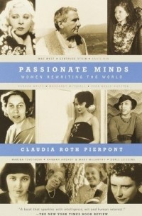 Клаудия Рот Пирпонт - Passionate Minds: Women Rewriting the World