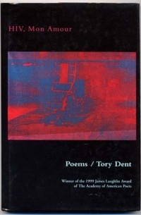 Tory Dent - HIV, Mon Amour