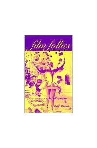 Стюарт Клаванс - Film Follies: The Cinema Out of Order