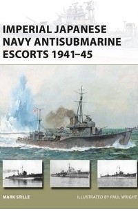 Марк Стилл - Imperial Japanese Navy Antisubmarine Escorts 1941-45