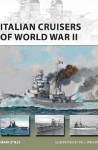Марк Стилл - Italian Cruisers of World War II