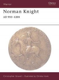 Кристофер Грэветт - Norman Knight AD 950–1204