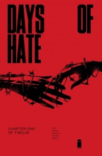  - Days of Hate Act One