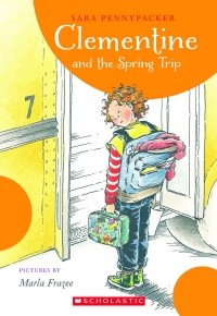 Sara Pennypacker - Clementine and the Spring Trip