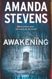 Аманда Стивенс - The Awakening