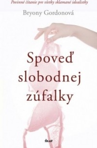 Брайони Гордон - Spoveď slobodnej zúfalky