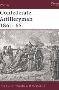 Филип Кэтчер - Confederate Artilleryman 1861–65