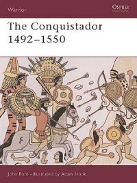 John Pohl - The Conquistador 1492–1550