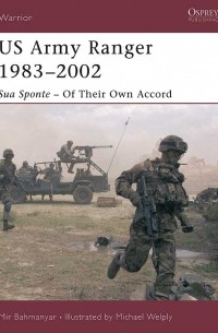 Мир Бахманьяр - US Army Ranger 1983–2002: Sua Sponte – Of Their Own Accord