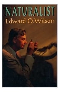 Edward O. Wilson - Naturalist