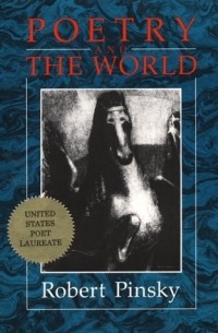 Robert Pinsky - Poetry And The World