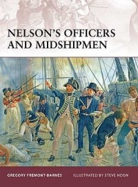 Gregory Fremont-Barnes - Nelson’s Officers and Midshipmen