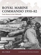 Уилл Фаулер - Royal Marine Commando 1950–82: From Korea to the Falklands