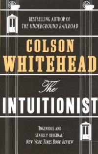 Колсон Уайтхед - The Intuitionist