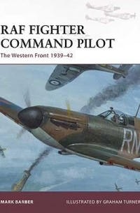 RAF Fighter Command Pilot: The Western Front 1939–42