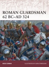 Росс Кован - Roman Guardsman 62 BC–AD 324