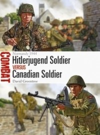 David Greentree - Hitlerjugend Soldier vs Canadian Soldier: Normandy 1944