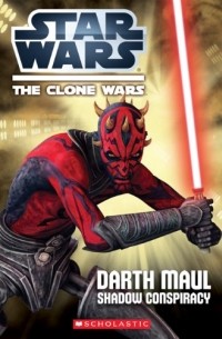 Jason Fry - Star Wars: The Clone Wars: Darth Maul: Shadow Conspiracy