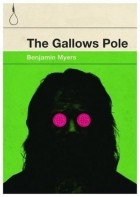 Бен Майерс - The Gallows Pole