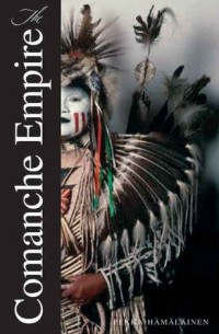 Пекка Хямяляйнен - The Comanche Empire