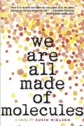 Сусин Нильсен - We Are All Made of Molecules