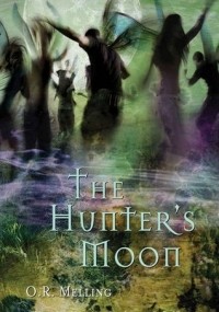 О. Р. Меллинг - The Hunter's Moon