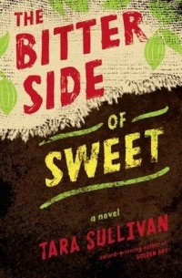 Тара Салливан - The Bitter Side of Sweet